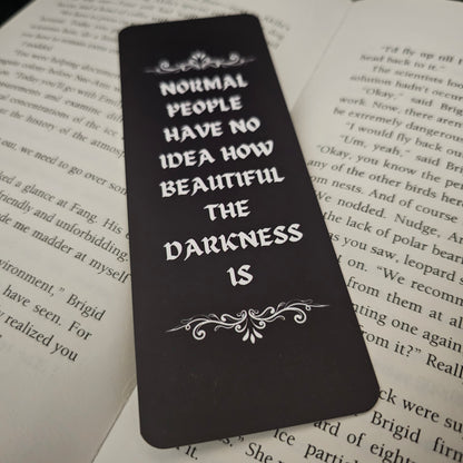 "The Darkness is Beautiful" Bookmark