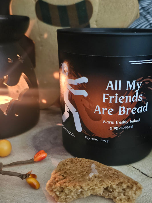 All my Friends are Bread - 30cl Candle